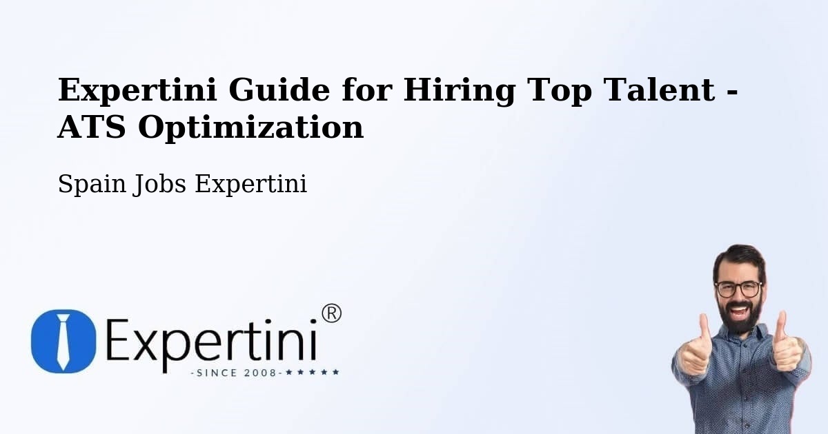 Expertini Guide for Hiring Top Talent - ATS Optimization - Spain Jobs Expertini