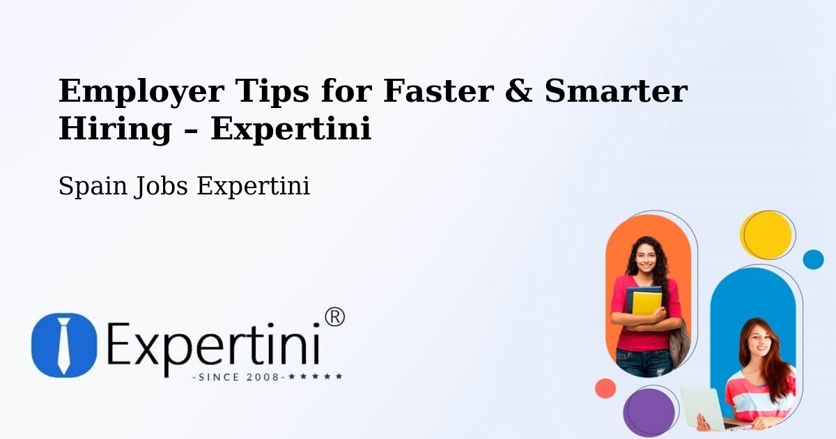 Employer Tips for Hiring & Recruitment – Spain - Spain Jobs Expertini