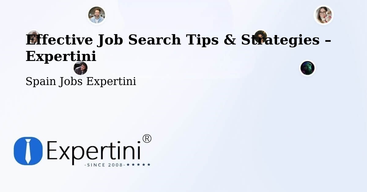 Job Search Tips & Strategies for Job Seekers – Spain - Spain Jobs Expertini