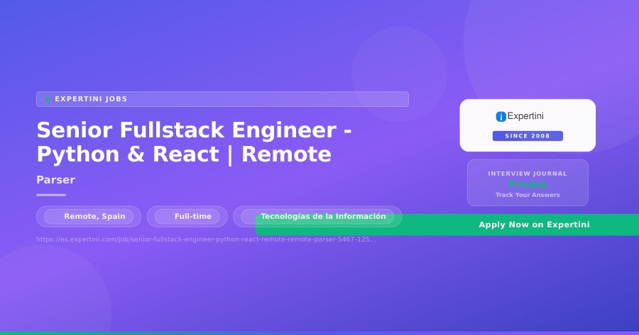Senior Fullstack Engineer - Python & React | Remote at Parser, Remote — Apply Now