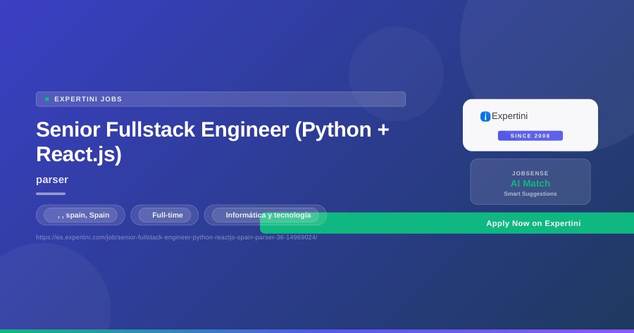 Senior Fullstack Engineer (Python + React.js) at parser, , , spain — Apply Now