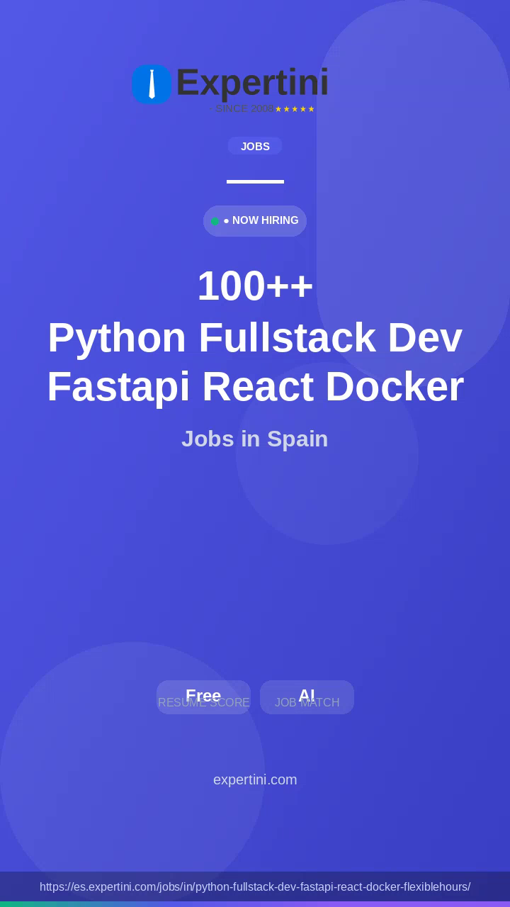 51,588+ Python Fullstack Dev Fastapi React Docker Flexiblehours Jobs in Spain — Top Companies Hiring August 2026