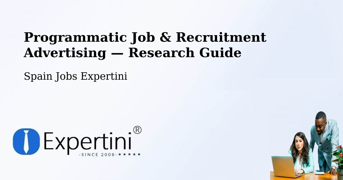 Programmatic Job & Recruitment Advertising — Research Guide – Spain