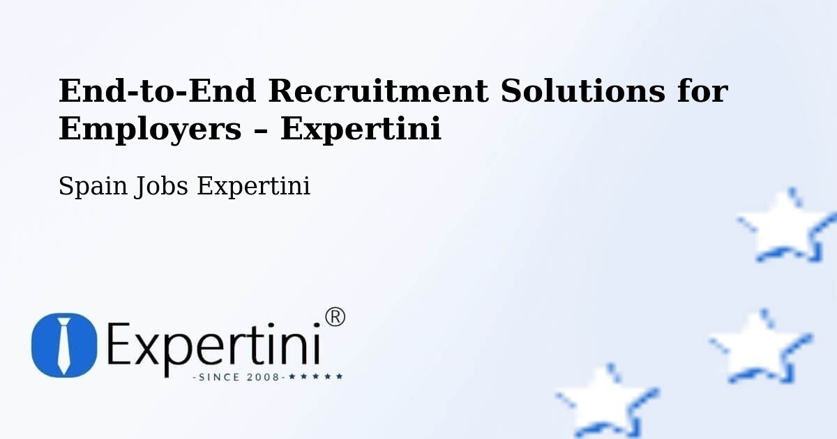Recruitment Solutions for Employers – Spain - Spain Jobs Expertini