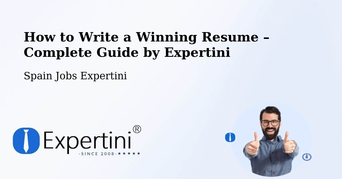 Resume Writing Guide for Job Seekers – Spain - Spain Jobs Expertini